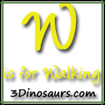 W is for Walking