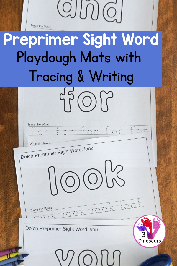 Free Preprimer Sight Words Playdough Mats with Tracing - It has all 40 words from Preprimer sight words list  with a playdough area, tracing the sight word and writing the word for each sight word - 3Dinosaurs.com