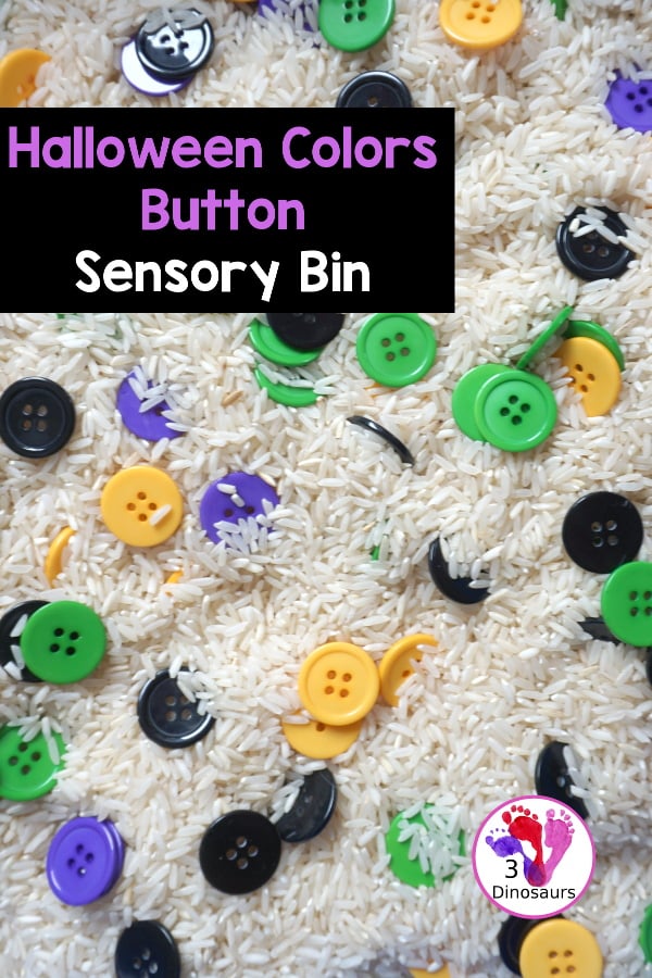 Halloween Button Black, Orange, Green & Purple Sensory Bin - is a simple button sensory bin with Halloween colors for black, orange, purple and green. They are in a rice filled for the base - 3Dinosaurs.com