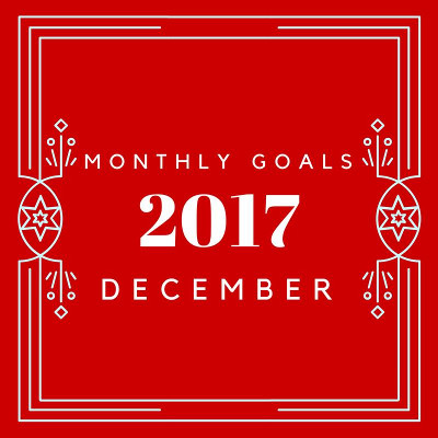 December Monthly Goals - blog, family and personal goals for December 2017 - 3Dinosaurs.com