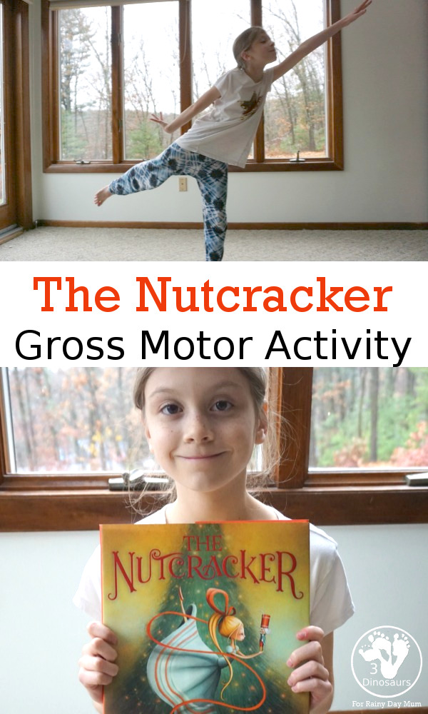 The Nutcracker Gross Motor Activity - with fun movements to do while reading the book - 3Dinosaurs.com #christmasactivities #grossmotor #3dinosaurs