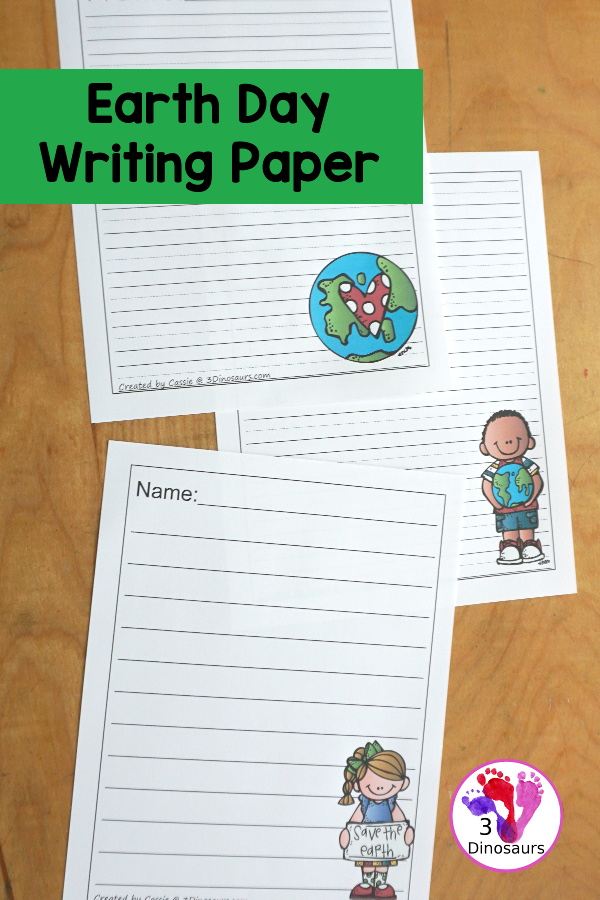 Free Earth Day  Writing Paper Printables - You have three Earth day pictures with the Earth with a heart, boy with the Earth, and a girl with a sign about Earth Day. There are a single line option and a guideline option. Perfect for Earth Day writing. 3Dinosaurs.com