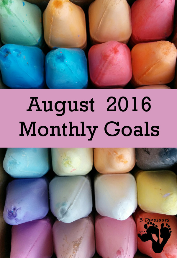 Monthly Goals August 2016: Blog, Family and Personal - 3Dinosaurs.com