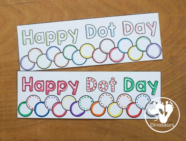 Free Dot Day Bookmarks - 2 different bookmarks for kids to color for dot day. A fun circle and dot bookmarks with Happy Dot Day on the bookmarks. 3Dinosaurs.com