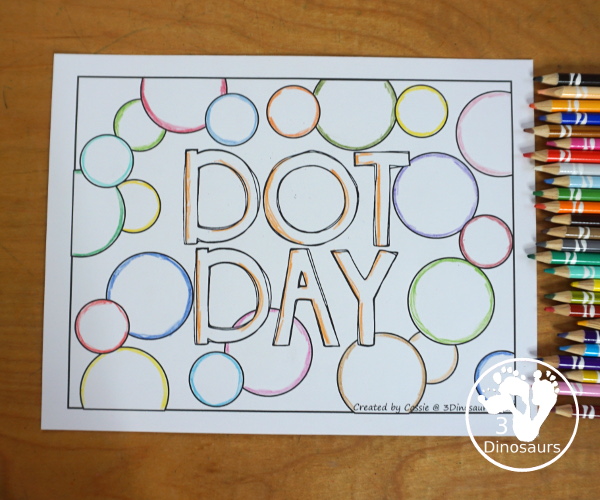 Free Dot Day Coloring Page Printable- two different dot day coloring pages that work with crayons and markers and one page that works with dot markers. And easy printable for Dot Day on September 15th. 3Dinosaurs.com