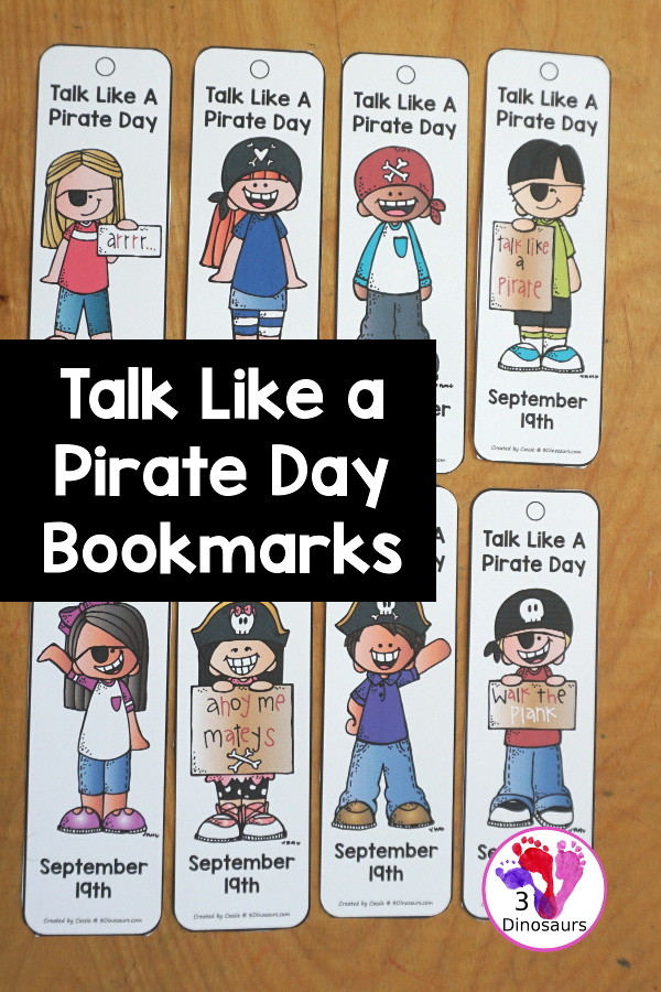 Free Talk Like a Pirate Day Bookmark Printables - 8 fun bookmarks to use for Talk Like a Pirate Day on September 19th. A fun treat for kids to get a bookmark for the day. - 3Dinosaurs.com