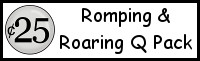 Romping & Roaring Q Pack