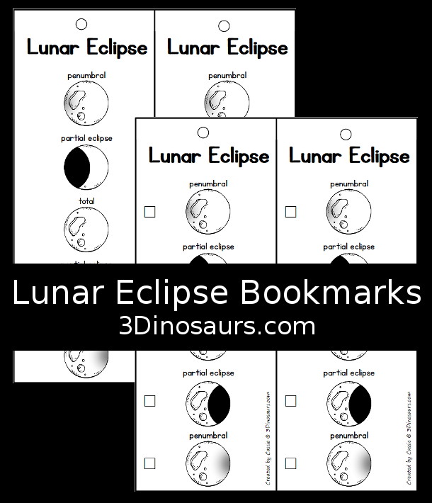 Free Total Lunar Eclipse Bookmarks with the order of events for a total lunar eclipse with pictures for kids to use to mark what they have seen. 3Dinosaurs.com