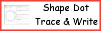 Shapes: Dot The Shape, Trace the Shape, & Write the Shape