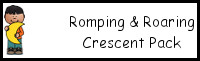 Romping & Roaring Crescent Pack