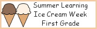Summer Learning: First Grade Ice Cream Week