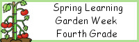 Spring Learning: Fourth Grade Garden Week
