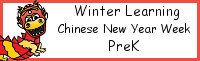 Winter Learning: Prek Chinese New Year Week