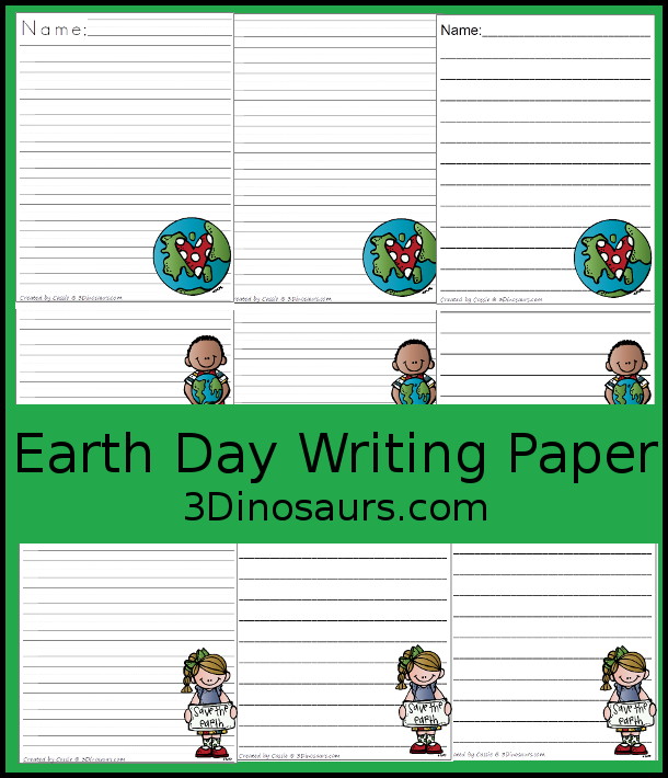 Free Earth Day  Writing Paper Printables - You have three Earth day pictures with the Earth with a heart, boy with the Earth, and a girl with a sign about Earth Day. There are a single line option and a guideline option. Perfect for Earth Day writing. 3Dinosaurs.com