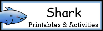 40+ Shark Themed Activities and Printables