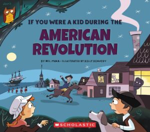 If You Were a Kid During the American Revolution